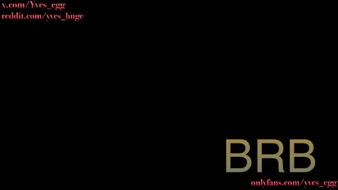 Yves Eggormous Cock online show from January 14, 2:40 am